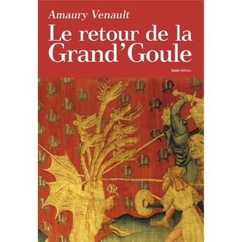 Couverture du livre « Retour de la Grand'Goule » de Amaury Venault aux éditions Geste