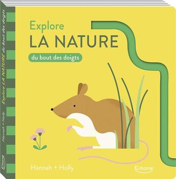 Couverture du livre « Explore la nature du bout des doigts » de Hannah & Holly aux éditions Kimane