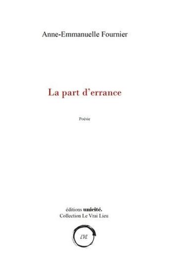 Couverture du livre « La part d'errance » de Anne-Emmanuelle Fournier aux éditions Unicite