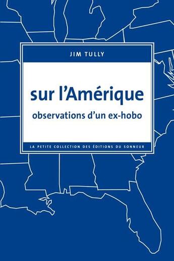 Couverture du livre « Sur l'Amérique : observations d'un ex-hobo » de Jim Tully aux éditions Editions Du Sonneur