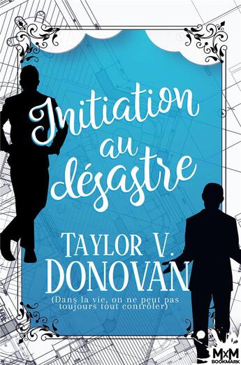 Couverture du livre « Initiation au désastre » de Taylor V. Donovan aux éditions Mxm Bookmark