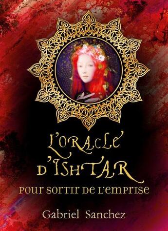 Couverture du livre « L'oracle d'Ishtar pour sortir de l'emprise ; coffret » de Gabriel Sanchez aux éditions Vega