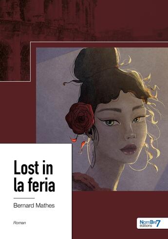 Couverture du livre « Lost in la feria » de Bernard Mathes aux éditions Nombre 7