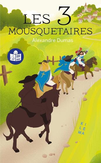 Couverture du livre « Les 3 mousquetaires » de Alexandre Dumas et Lise Rollot aux éditions Kilema