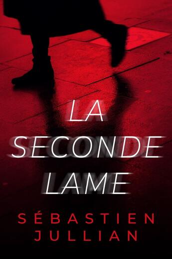 Couverture du livre « La seconde lame » de Sebastien Jullian aux éditions L'oiseau Noir