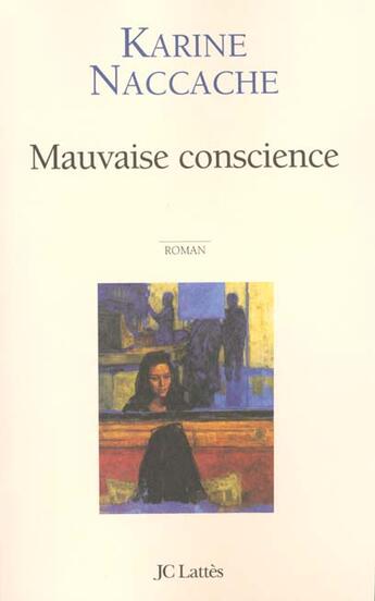 Couverture du livre « Mauvaise Conscience » de Karine Naccache aux éditions Lattes