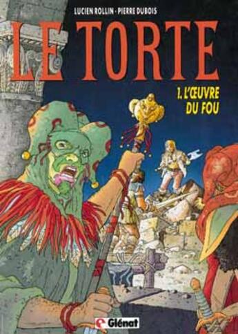 Couverture du livre « Le torte Tome 1 ; l'oeuvre du fou » de Rollin et Dubois aux éditions Glenat