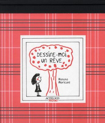 Couverture du livre « Dessine-moi un rêve » de Renato Moriconi aux éditions Actes Sud