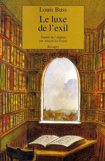 Couverture du livre « Le Luxe De L'Exil » de Louis Buss aux éditions Rivages