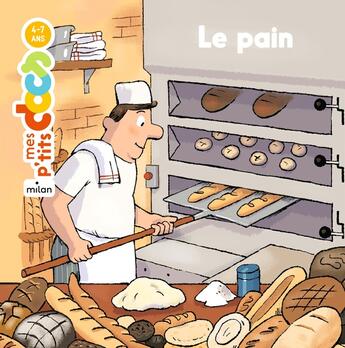 Couverture du livre « Le pain » de Ledu/Balicevic aux éditions Milan