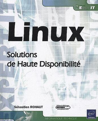 Couverture du livre « Linux ; solutions de haute disponibilité » de Sebastien Rohaut aux éditions Eni