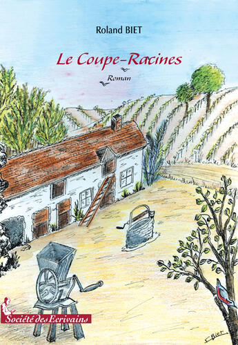 Couverture du livre « Le coupe-racines » de Roland Biet aux éditions Societe Des Ecrivains