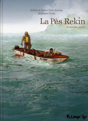 Couverture du livre « La Pès Rekin t.2 » de Anne-Claire Jouvray et Stephane Presle et Jerome Jouvray aux éditions Futuropolis