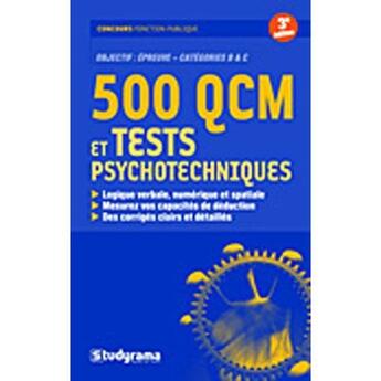 Couverture du livre « 500 QCM et tests psychotechniques (3e édition) » de Sabine Duhamel aux éditions Studyrama