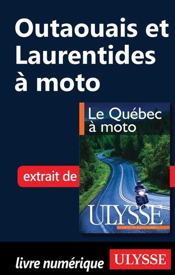 Couverture du livre « Outaouais et Laurentides à moto » de  aux éditions Ulysse