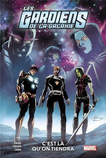 Couverture du livre « Les Gardiens de la Galaxie t.2 : c'est là qu'on tiendra » de Marcio Takara et Cates Donny et Juann Cabal aux éditions Panini