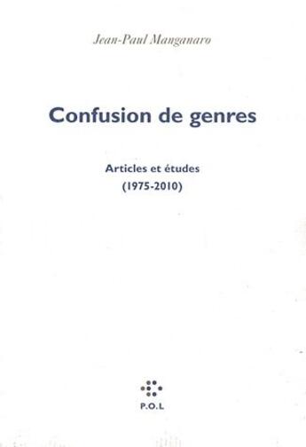 Couverture du livre « Confusion de genres ; articles et études (1975-2010) » de Jean-Paul Manganaro aux éditions P.o.l