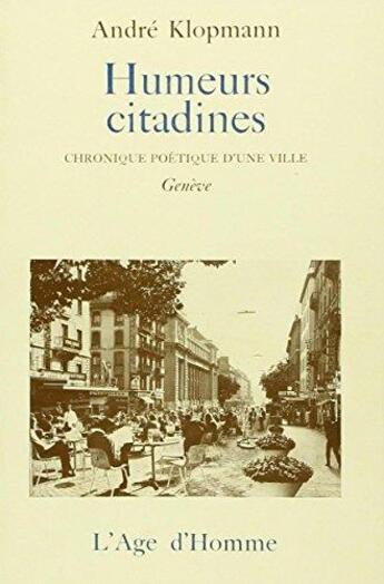 Couverture du livre « Humeurs Citadines » de André Klopmann aux éditions L'age D'homme