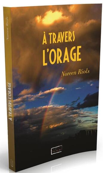 Couverture du livre « À travers l'orage » de Noreen Riols aux éditions Scripsi