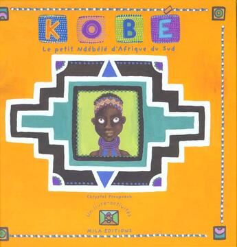 Couverture du livre « Kobe le petit ndebele d'afrique du sud » de Chrystel Proupuech aux éditions Mila