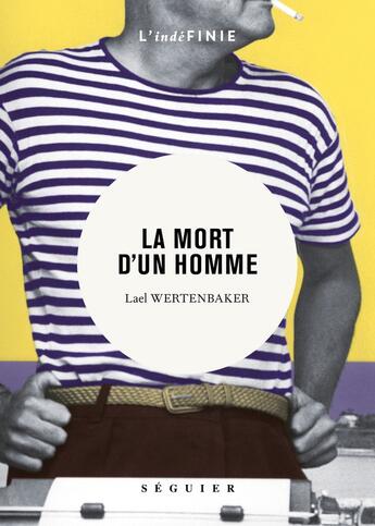 Couverture du livre « La mort d'un homme » de Lael Wertenbaker aux éditions Seguier