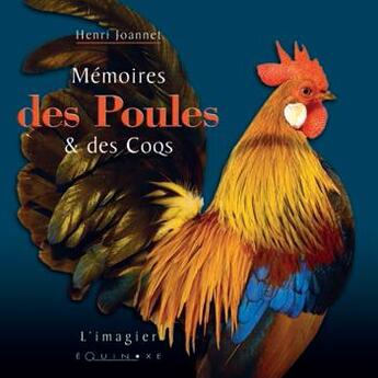 Couverture du livre « Mémoires des poules et des coqs » de Henri Joannet aux éditions Equinoxe