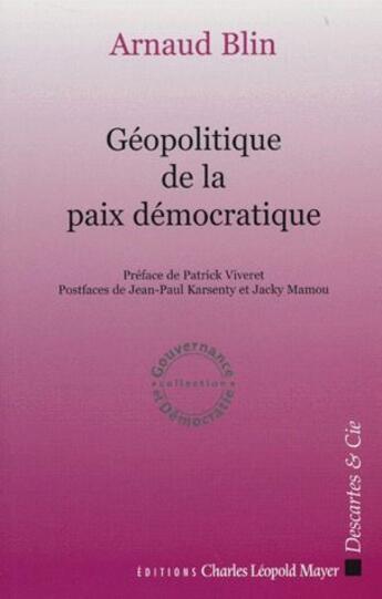 Couverture du livre « Géopolitique de la paix démocratique » de Arnaud Blin aux éditions Descartes & Cie