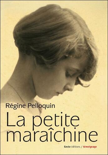 Couverture du livre « La petite maraichine » de Regine Pelloquin aux éditions Geste
