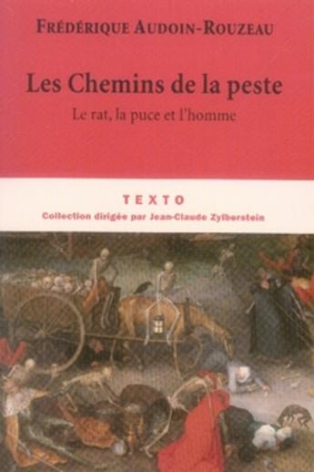 Couverture du livre « Les chemins de la peste ; le rat, la puce et l'homme » de Frederique Audoin-Rouzeau aux éditions Tallandier