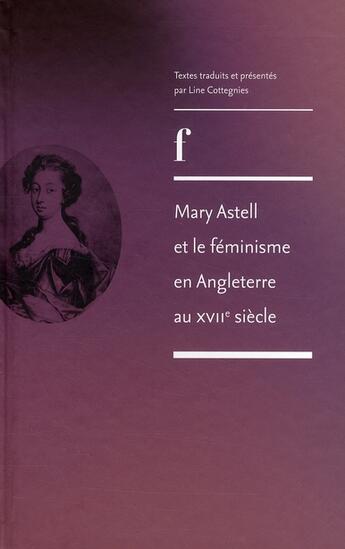 Couverture du livre « Mary Astell et le féminisme en Angleterre au 17e siècle » de Line Cottegnies aux éditions Ens Lyon