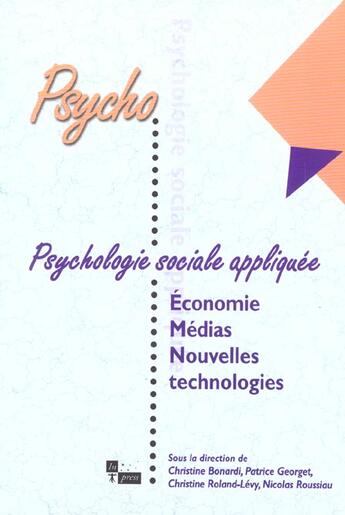 Couverture du livre « Psychologie sociale appliquee : economie medias et nouvelles technologies » de Christine Levy aux éditions In Press