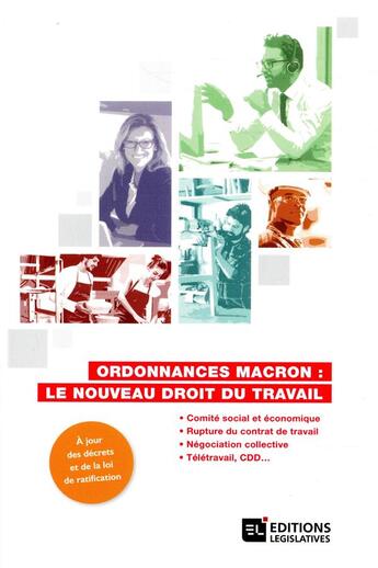 Couverture du livre « Ordonnances Macron ; le nouveau droit du travail » de  aux éditions Editions Legislatives