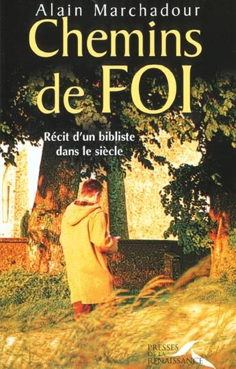 Couverture du livre « Chemins de foi » de Alain Marchadour aux éditions Presses De La Renaissance