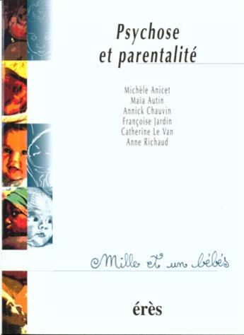 Couverture du livre « 1001 bb 024 - psychose et parentalite » de  aux éditions Eres