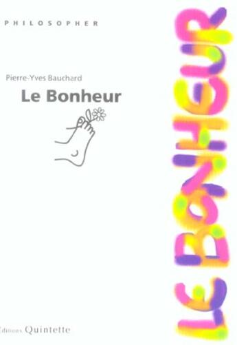Couverture du livre « Le Bonheur » de Pierre-Yves Bauchard aux éditions Quintette