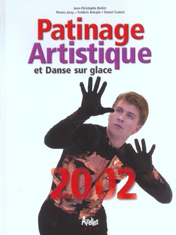 Couverture du livre « Patinage artistique 2002 » de Berlot Jc aux éditions Chronosports