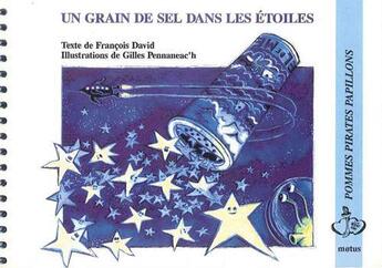 Couverture du livre « Un grain de sel dans les étoiles » de Francois David et Gilles Pennaneac'H aux éditions Motus