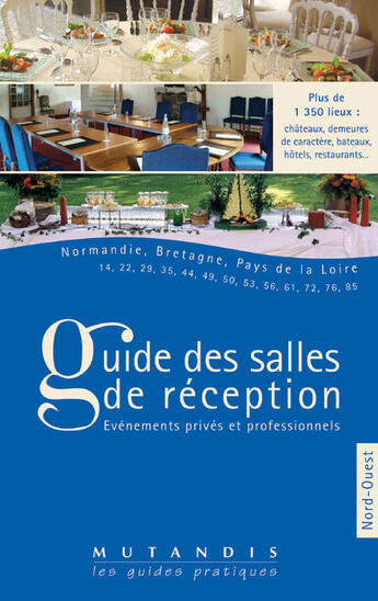 Couverture du livre « Guide des salles de reception t.3 ; nord-ouest » de  aux éditions Mutandis