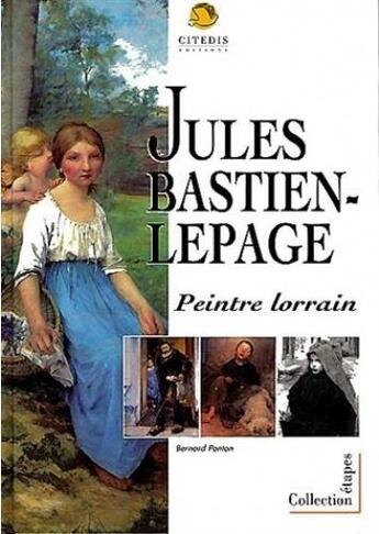 Couverture du livre « Jules Bastien-Lepage » de Bernard Ponton aux éditions Citedis