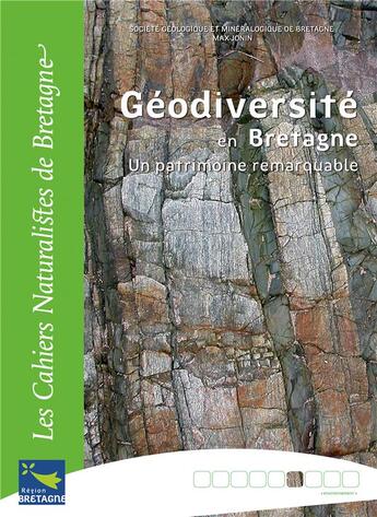 Couverture du livre « Géodiversité en Bretagne ; un patrimoine remarquable » de Max Jonin aux éditions Biotope