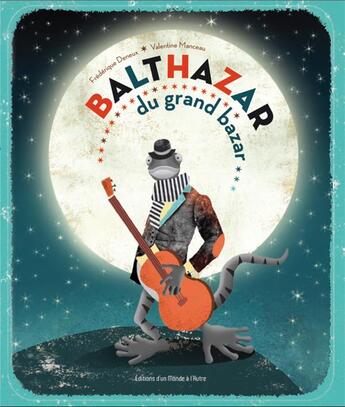 Couverture du livre « Balthazar du grand bazar » de Frederique Deneux aux éditions D'un Monde A L'autre