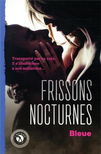 Couverture du livre « Frissons nocturnes » de Bleue aux éditions Les Bas Bleus