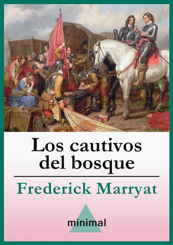 Couverture du livre « Los cautivos del bosque » de Frederick Marryat aux éditions Editorial Minimal