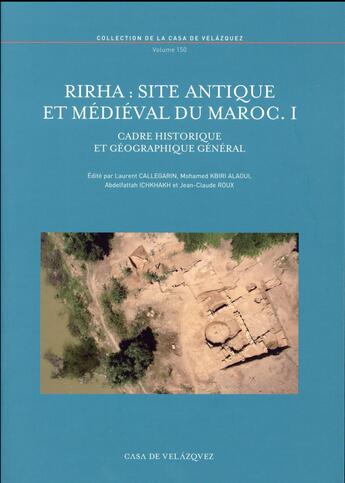 Couverture du livre « Rirha site antique et medieval du maroc i » de Callegarin/Kbir aux éditions Casa De Velazquez