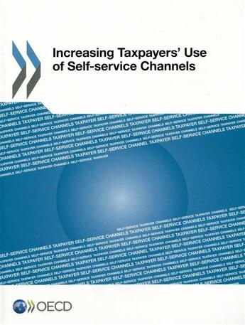 Couverture du livre « Increasing taxpayers'use of self-service channels » de Ocde aux éditions Ocde