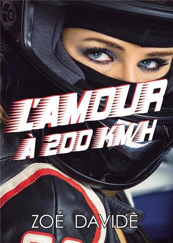 Couverture du livre « L'amour à 200 km/h » de Davide Zoe aux éditions Bookelis