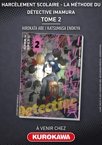 Couverture du livre « Harcèlement scolaire : La méthode du détective Imamura Tome 2 » de Katsumasa Enokiya et Hirotaka Abe aux éditions Kurokawa