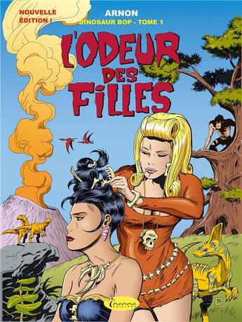 Couverture du livre « Dinosaur Bop t.1 : l'odeur des filles » de Jean-Marie Arnon aux éditions Inanna