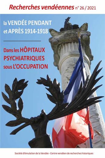 Couverture du livre « La vendee pendant et apres 1914-1918 dans les hopitaux psychiatriques sous l'occupation » de Societe D'Emulation aux éditions Cvrh