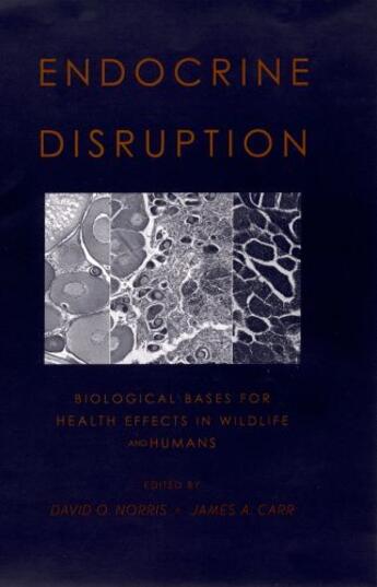 Couverture du livre « Endocrine Disruption: Biological Bases for Health Effects in Wildlife » de David O Norris aux éditions Oxford University Press Usa